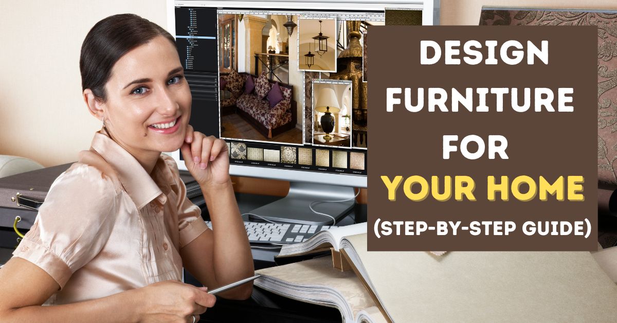 How to Design Furniture