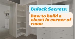 how to build a closet in corner of room